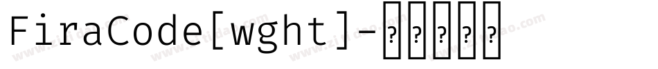 FiraCode[wght]字体转换